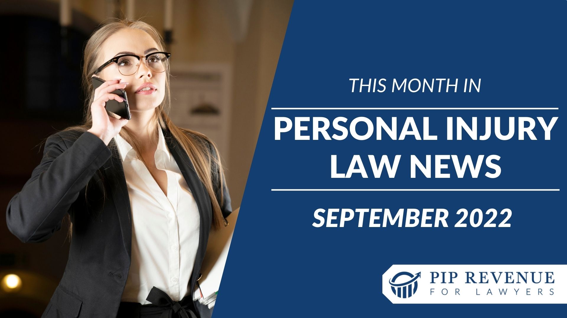 This Month in Personal Injury Law - September 2022